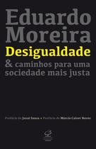 Livro - Desigualdade & caminhos para uma sociedade mais justa Livro - Desigualdade & caminhos para uma sociedade mais justa