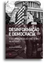 Livro - Desinformação e democracia Livro - Desinformação e democracia