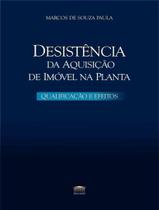 Livro - Desistência Da Aquisição De Imóvel Na Planta Livro - Desistência Da Aquisição De Imóvel Na Planta