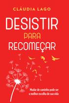 Livro - Desistir para Recomeçar