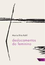 Livro - Deslocamentos do feminino Livro - Deslocamentos do feminino