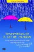 Livro Desmitificando a Lei de Murphy - Suzanne C. Segeristrom Livro Desmitificando a Lei de Murphy - Suzanne C. Segeristrom