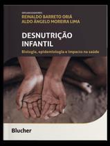 Livro - Desnutricao Infantil - Biologia, Epidemiologia E Impacto Na Saude