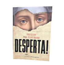 Livro Desperta! - Frei Gilson e Prof. Felipe Aquino