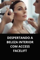 Livro despertando a beleza interior com access facelift