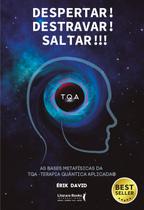 Livro - Despertar! Destravar! Saltar!!! Livro - Despertar! Destravar! Saltar!!!