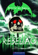 Livro - Despertar Dos Vampiros 04 - Rebelião