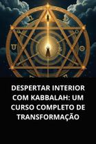 Livro Despertar Interior com Kabbalah Um Curso Completo de Transformação Livro Despertar Interior com Kabbalah Um Curso Completo de Transformação