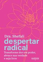 Livro Despertar Radical Shefali Tsabary