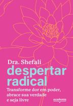 Livro Despertar Radical Shefali Tsabary