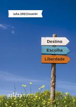 Livro - Destino, Escolha e Liberdade