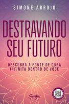 Livro - Destravando seu futuro Livro - Destravando seu futuro