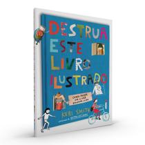 Livro - Destrua Este Livro Ilustrado