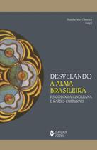 Livro - Desvelando a alma brasileira