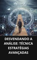 Livro Desvendando a Análise Técnica Estratégias Avançadas