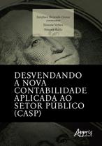 Livro - Desvendando a nova contabilidade aplicada ao setor público (CASP)