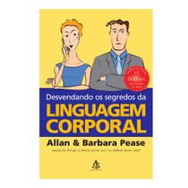 Livro Desvendando Os Segredos Da Linguagem Corporal Editora Sextante Allan e Barbara Pease