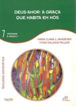 Livro - Deus-amor: A graça que habita em nós - Vol. 7