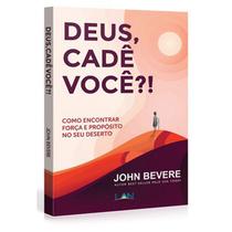 Livro Deus Cadê Você John Bevere