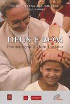 Livro - Deus é bom: homenagem a Dom Luciano Livro - Deus é bom: homenagem a Dom Luciano