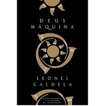 Livro Deus Máquina Leonel Caldela