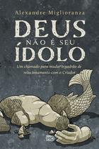 Livro - Deus não é seu ídolo