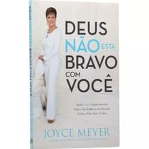 Livro Deus Não Está Bravo Com Você Joyce Meyer Bello Livro Deus Não Está Bravo Com Você Joyce Meyer Bello