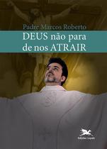 Livro - Deus não para de nos atrair Livro - Deus não para de nos atrair