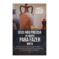 Livro - Deus não precisa de muito para fazer muito