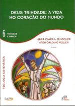 Livro - Deus Trindade: A vida no coração do mundo - Vol. 6