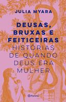 Livro - Deusas, bruxas e feiticeiras