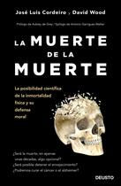 Livro Deusto La muerte de la muerte: A possibilidade científica da imortalidade física e sua defesa moral Livro Deusto La muerte de la muerte: A possibilidade científica da imortalidade física e sua defesa moral