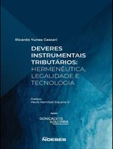 Livro - Deveres Instrumentais Tributarios - Hermeneutica, Legalidade E Tecnologia