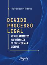 Livro - Devido Processo Legal nos Julgamentos Algorítmicos de plataformas digitais Livro - Devido Processo Legal nos Julgamentos Algorítmicos de plataformas digitais