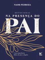 Livro - Devocional - Na Presenca Do Pai - 2026 - Uma Experiencia Diaria De Paz E Alegria