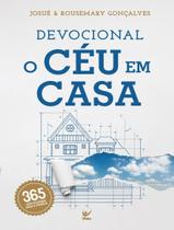 Livro - Devocional O Ceu Em Casa - 365 Devocionais Para A Familia