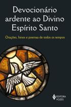 Livro - Devocionário ardente ao Divino Espírito Santo Livro - Devocionário ardente ao Divino Espírito Santo