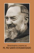 Livro - Devocionário e novena ao Padre Pio, Santo estigmatizado