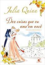 Livro Dez Coisas Que Eu Amo Em Você (Trilogia Bevelstoke – Livro 3) Julia Quinn