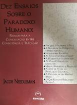 Livro: Dez Ensaios Sobre o Paradoxo Humano Autor: Jacob Needleman (Novo, Lacrado)