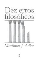 Livro - Dez Erros Filosóficos Livro - Dez Erros Filosóficos