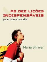 Livro - Dez lições indispensáveis para começar sua vida