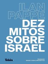 Livro - Dez Mitos Sobre Israel - TABLA Livro - Dez Mitos Sobre Israel - TABLA