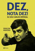 Livro - Dez, nota dez! Eu sou Carlos Imperial Livro - Dez, nota dez! Eu sou Carlos Imperial