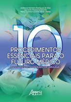 Livro - Dez procedimentos essenciais para o futuro médico - Manual descritivo baseado em simulação