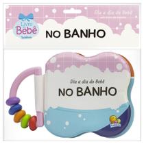Livro - Dia a dia do Bebê - Um Livro de Banho: No Banho