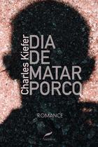 Livro - Dia de matar porco Livro - Dia de matar porco