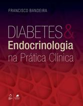 Livro - Diabetes e Endocrinologia na Prática Clínica Livro - Diabetes e Endocrinologia na Prática Clínica