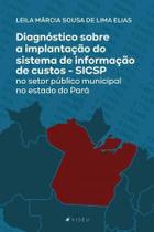 Livro - Diagnóstico sobre a implantação do sistema de informação de custos - SICSP no setor público municipal no estado do Pará - Viseu