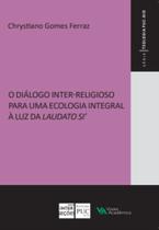 Livro - Diálogo inter-religioso para uma ecologia integral à luz da Laudato Si'